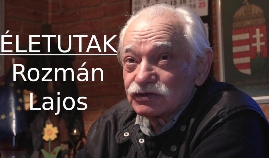 Életutak - Rozmán Lajos